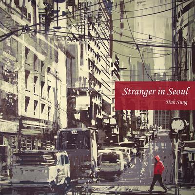 Stranger In Seoul - Don't Know Why's cover