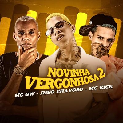 Novinha Vergonhosa 2 (feat. MC Rick & Mc Gw) (feat. MC Rick & Mc Gw)'s cover
