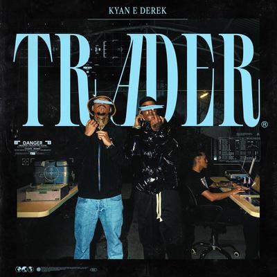 Trader (Estrela Bet Freestyle) By Kyan, Derek, Toledo's cover