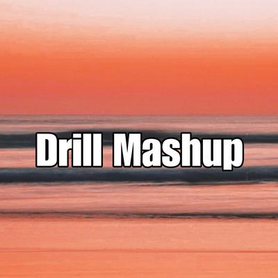 Drill Mashup's cover