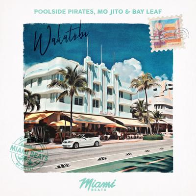 Wakatobi By Poolside Pirates, Mo Jito, Bay Leaf's cover