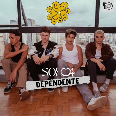 Dependente By SOLO 4's cover
