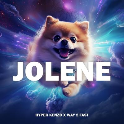 Jolene (Techno Version) By Hyper Kenzo, Way 2 Fast's cover