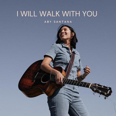 I Will Walk With You's cover