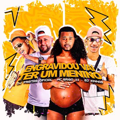 Engravidou Vai Ter um Menino By Dj Freitas Oficial, Eo Kinhas's cover