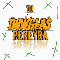 Dj Dowglas Pereyra's avatar cover