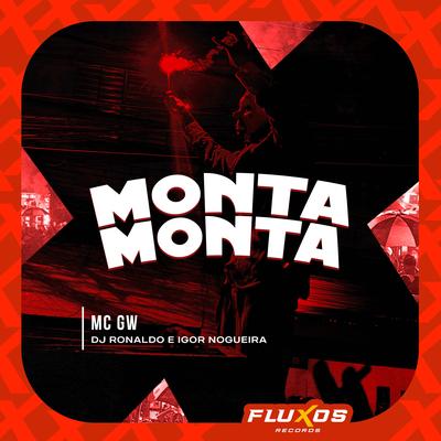 Monta Monta By Mc Gw, DJ Ronaldo, IGOR NOGUERA's cover