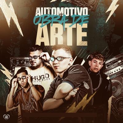 Automotivo Obra de Arte By DJ BRAGA OFICIAL, Mc Matheuzim, GP DA ZL, MC BIG MAN's cover