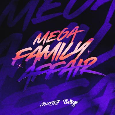 Mega Family Affair By DJ Mimo Prod., Selton DJ's cover