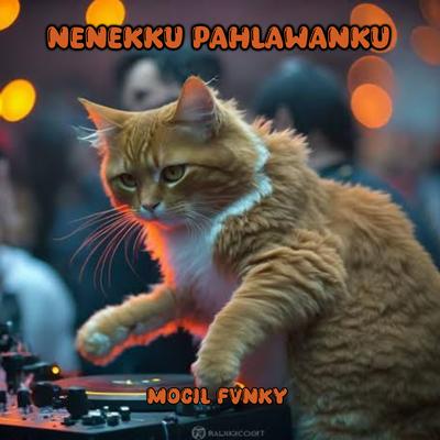 NENEKKU PAHLAWANKU By Mocil Fvnky's cover