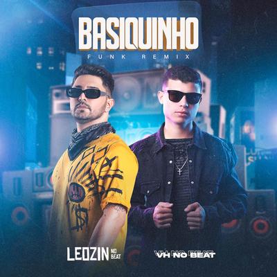 Basiquinho (Funk) By Leozinn No Beat, DJ VH no Beat's cover