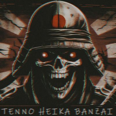 Tenno Heika Banzai's cover