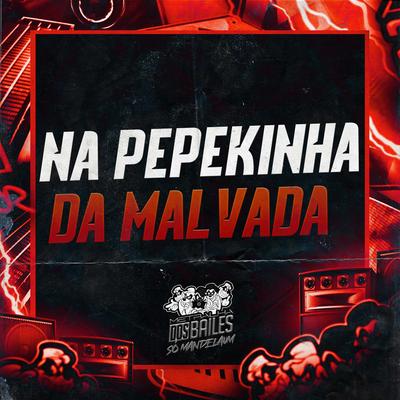 Na Pepekinha da Malvada's cover