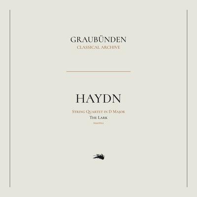 String Quartet in D Major "The Lark", Hob.III:63: 4. Finale. Vivace By Joseph Haydn, Graubünden Classical Archive's cover