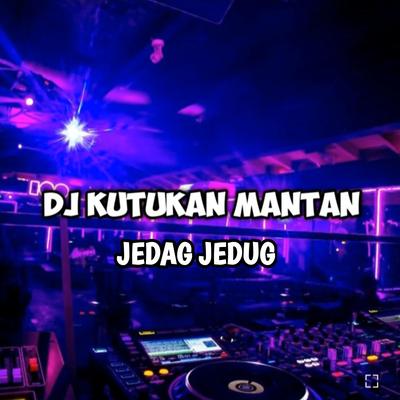 DJ Kutukan Mantan Full Bass's cover