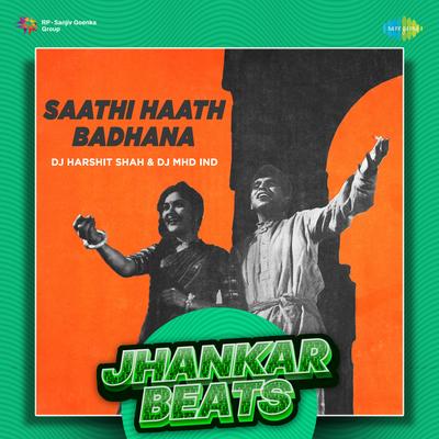 Saathi Haath Badhana - Jhankar Beats's cover