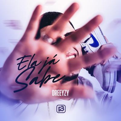 Ela Já Sabe By Dreeyzy, THS's cover