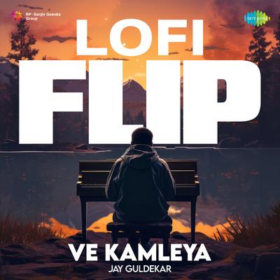 Ve Kamleya - LoFi Flip's cover