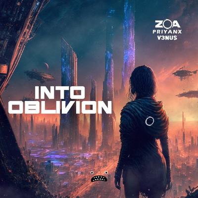 Into Oblivion By ZOA, PRIYANX, V3nus's cover