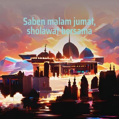 Saben Malam Jumat, Sholawat Bersama's cover