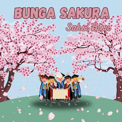 Bunga Sakura Saksi Bisu's cover