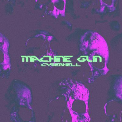 machine gun By cyberhell's cover