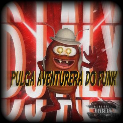 La Pulga Aventurera Do Funk By DJ ALX K23's cover