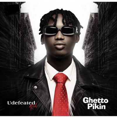 Ghetto Pikin By Undefeated Riel's cover