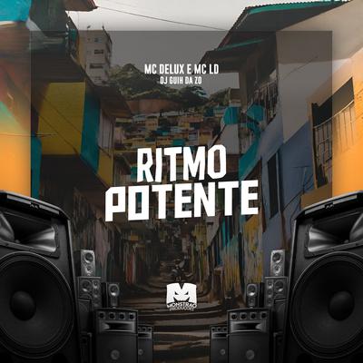 Ritmo Potente By Mc Delux, MC LD, DJ Guih Da ZO's cover