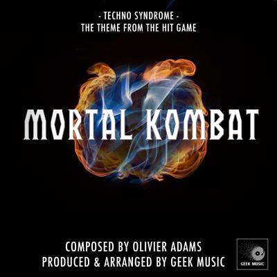 Mortal Kombat - Techno Syndrome - Main Theme By Geek Music's cover