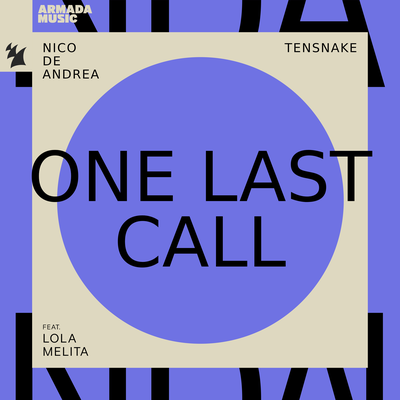 One Last Call By Nico de Andrea, Tensnake, Lola Melita's cover