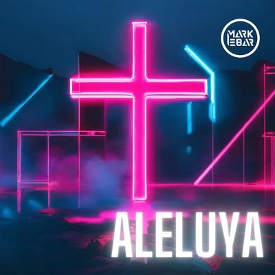 Aleluya By Mark Ebar's cover