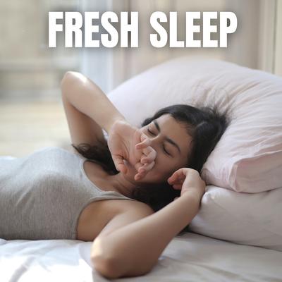 Fresh Sleep's cover