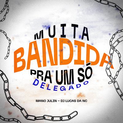 Muita Bandida Pra um Só Delegado (Remix)'s cover