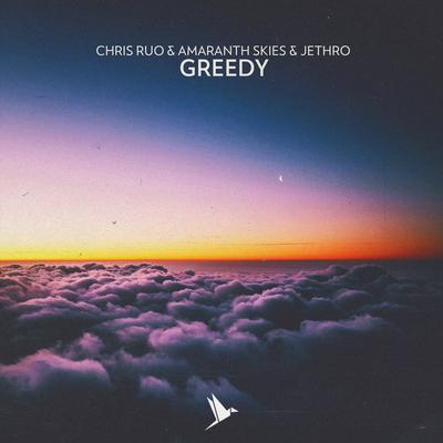 Greedy By Chris Ruo, Amaranth Skies, Jethro's cover