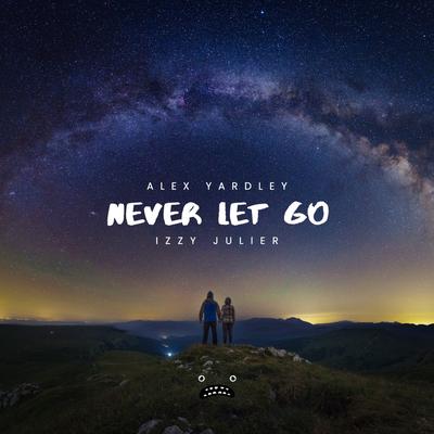 Never Let Go By Izzy Julier, Alex Yardley's cover