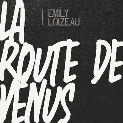 La route de Vénus By Emily Loizeau's cover