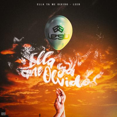 Ella Ya Me Olvido (Radio Edit) By LEEB's cover
