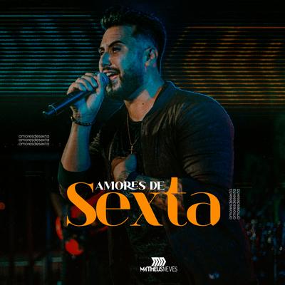 Amores de Sexta (Ao Vivo) By Matheus Neves's cover