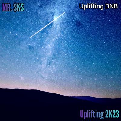 Uplifting 2k23 By MR. $KS's cover