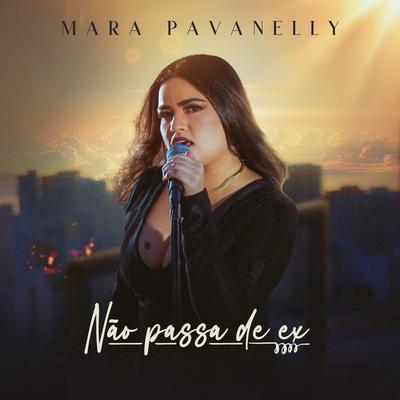 Não Passa de Ex By Mara Pavanelly's cover