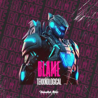 Blame By tekknological's cover