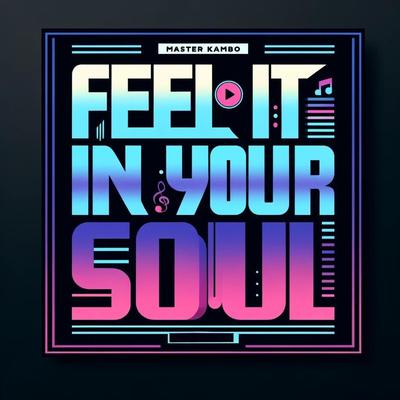 FEEL iT iN YOUR SOUL's cover