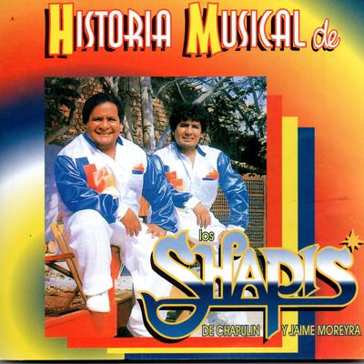 Historia Musical de los Shapis (De Chapulín y Jaime Moreyra)'s cover