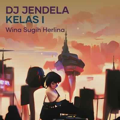 Dj Jendela Kelas I's cover