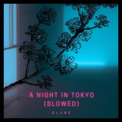 A Night in Tokyo( Slowed x Reverb)'s cover