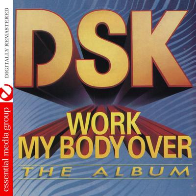 Work My Body Over (Sweat) By DSK's cover