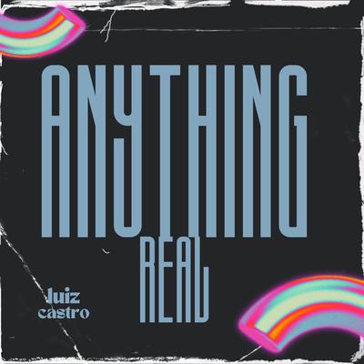 Anything Real's cover