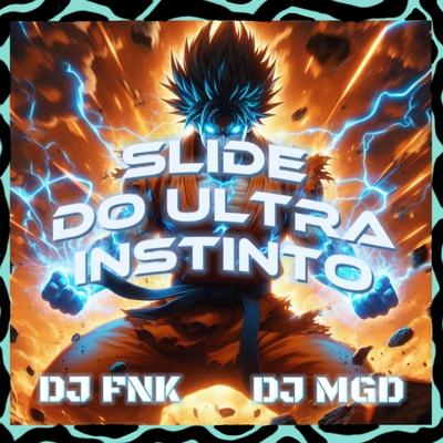 Slide Do Ultra Instinto By DJ FNK, MGD's cover