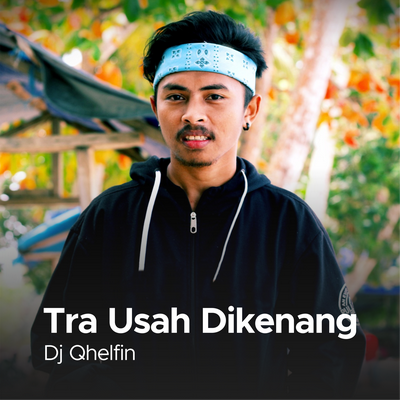 Tra Usah Dikenang's cover